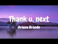 Thank u, next |Lyrics| - Ariana Grande