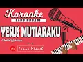 Download Lagu KARAOKE Lagu Rohani YESUS MUTIARAKU _ Doddie Latuharhary // Music By Lanno Mbauth