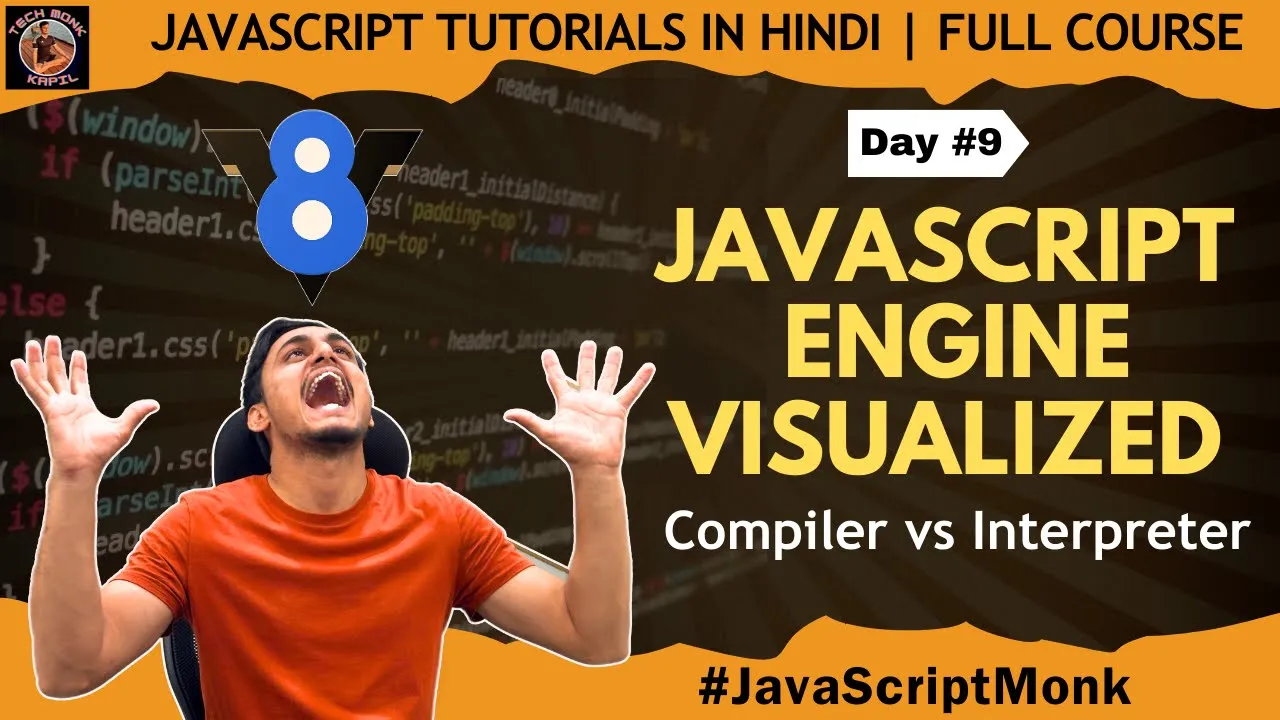 JavaScript Engine Exposed - V8 Internal Working | JavaScript Monk | Compiler vs Interpreter