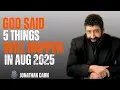 Download Lagu GOD SAID: 5 Things Will Happen in August 2025 | JONATHAN CAHN BEST SPEECH #jonathancahn