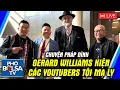 LIVE - CHUYEN PHAP DINH Gerard Williams III kien cac YouTubers toi ma ly