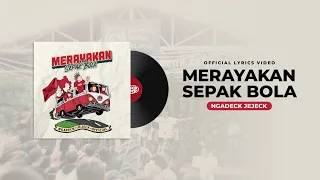 Download Ngadeckjejeck - Merayakan Sepak Bola (Official Lyric Video) MP3