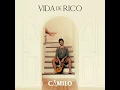 Vida de Rico - Camilo