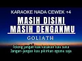 Download Lagu Goliath - Masih Disini Masih Denganmu (Karaoke Female Key Nada Wanita +4 B)