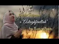 Download Lagu Astaghfirullah - by NancyDAUN | lirik dan terjemahan