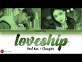 PAUL KIM (폴킴), CHUNG HA (청하) - LOVESHIP [Color Coded Lyrics (Eng/Rom/Han)]