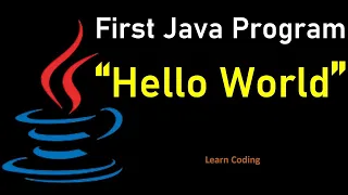 First Java Program Java Hello World program How to Compile Run Java Program