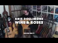 KRIS DOLLIMORE - WINE&ROSES