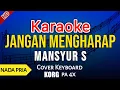 Lagu KARAOKE JANGAN MENGHARAP MANSYUR S