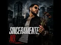 Sinceramente, No