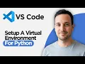 How to Setup a Virtual Environment for Python in Visual Studio Code 2026 Full Guide
