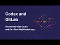 Get started with Codex and fix a Rust WebSocket bug