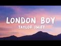 Download Lagu Taylor Swift - London Boy (Lyric Video)