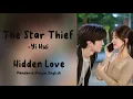 Download Lagu The Star Thief  - Yi hui (Hidden Love 偷偷藏不住 OST) Chi/Eng/Pinyin Lyrics