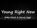 Download Lagu Robin Schulz \u0026 Dennis Lloyd - Young Right Now (Lyrics Video)
