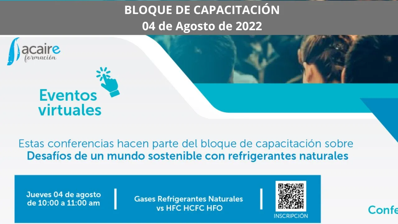 Webinar #1 - 04  de Agosto. Gases Refrigerantes Naturales vs HFC HCFC HFO (ACAIRE - INTARCON)