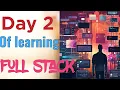 Day 2 Full Stack Developer Course - My First Steps Into Coding