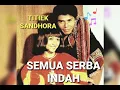 Lagu TITIEK SANDHORA - Semua Serba Indah (1971) - musik: Band 4 Nada