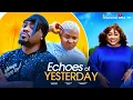 Download Lagu ECHOES OF YESTERDAY - Nigerian Movies 2025 Latest Full Movies