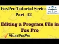 Fox Pro Tutorial Series - 42 Editing a Progra file in Fox Pro