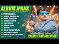 Lagu IPANK Full Album Terbaru 2025 – Lagu Pop Melayu Paling Menyentuh Hati  Perceraian Lara