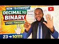 How to convert decimal numbers to binary using fingers