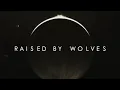 Download Lagu Raised by Wolves - Soundtrack Intro [FULL LYRICS]