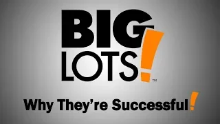 Big Lots - Why They re Successful