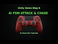 Make Your Own Unity Game Part 6 AI Part 4 Finite State Machine for Attack Chase