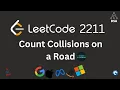 Count Collisions on a Road Leetcode 2211 Stack Method Optimal Greedy Approach Dry Run