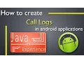 How to create Call log in android apps
