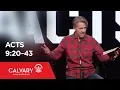 Acts 9 20-43 - Skip Heitzig