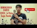 Download Lagu BOBOGOHAN - DARSO/ COVER : Io Wahyu