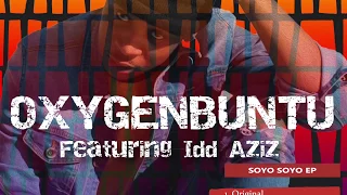 oxygenbuntu featuring idd aziz soyo soyo jim mastershine remix