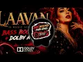 LAAVAN (Music ) Jasmine Sandlas | Mofusion | Bass Boosted + dolby atmos