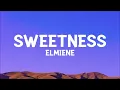 Elmiene - Sweetness (Lyrics)