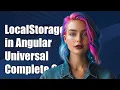 Using localStorage in Angular Universal A Complete Guide and Solutions