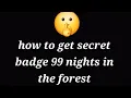 99 nights in the forest humiliation badge