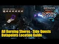 Horizon Forbidden West All Datapoints Burning Shores - Side Quests Location Guide