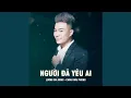 Download Lagu Người Đã Yêu Ai