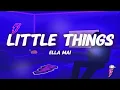Lagu Ella Mai - Little Things (Lyrics)