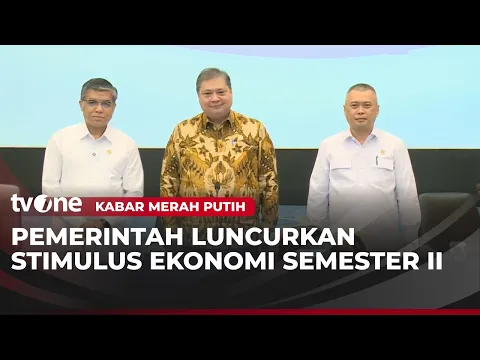 Pemerintah Bakal Gelontorkan Stimulus Ekonomi Semester II Senilai Rp26,34 Triliun
