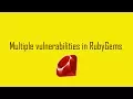 Multiple vulnerabilities in RubyGems