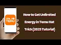 How to Get Unlimited Energy in Temu Hat Trick 2025 Tutorial