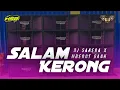 Download Lagu DJ SAKERA SALAM KERONG STYLE MBEROT GANK VIRAL KARNAVAL 2024