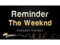 Download Lagu The Weeknd - Reminder (Karaoke Version)