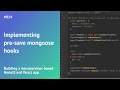 Implementing pre-save mongoose hooks Building a microservices-based NodeJS and React app