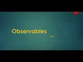Observables