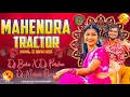 Download Lagu MAHENDRA TRACTOR DHOL X EDM MIX  DJ BALU X PARSHU@djbaluexclusivemallepally888 @djparshu7776