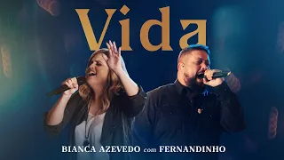 Download Bianca Azevedo + Fernandinho - Vida (Ao Vivo) MP3